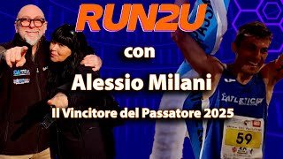 RUN2U con Alessio Milani: dopo l’ottimo Mondiale di 100 KM in India conquista il ‘’Passatore‘’2025